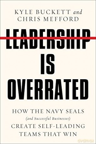 Leadership Is Overrated - Kyle Buckett [KSIĄŻKA]