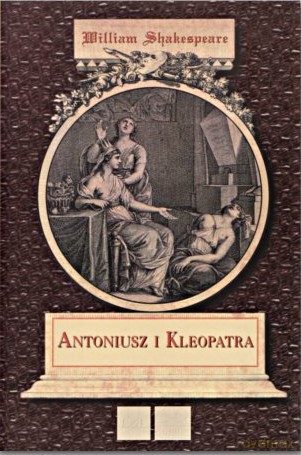 Antoniusz I Kleopatra **BR - Szekspir W. [KSIĄŻKA]