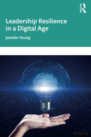Leadership Resilience In A Digital Age - Janette Young [KSIĄŻKA]