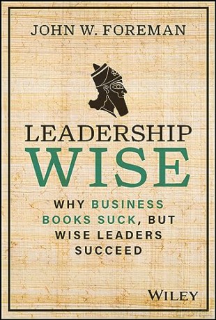 Leadership Wise - John W Foreman [KSIĄŻKA]