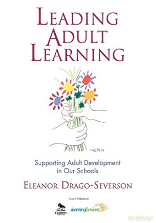 Leading Adult Learning - E Drago-Severson [KSIĄŻKA]