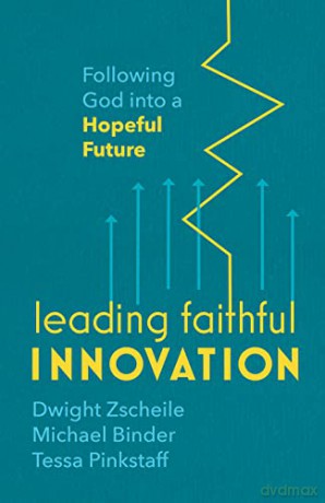 Leading Faithful Innovation - Dwight Zschelle [KSIĄŻKA]