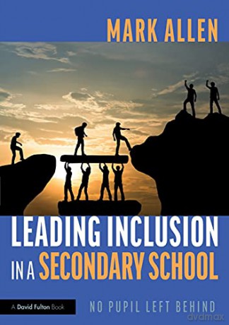 Leading Inclusion In A Secondary School - Allen Mark [KSIĄŻKA]