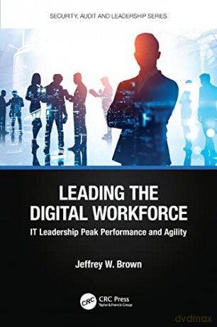 Leading The Digital Workforce - Jeffrey W. Brown [KSIĄŻKA]