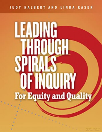 Leading Through Spirals Of Inquiry - Judy Halbert [KSIĄŻKA]