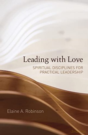 Leading With Love - Elaine A Robinson [KSIĄŻKA]