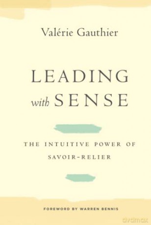 Leading With Sense - Valerie Gauthier [KSIĄŻKA]
