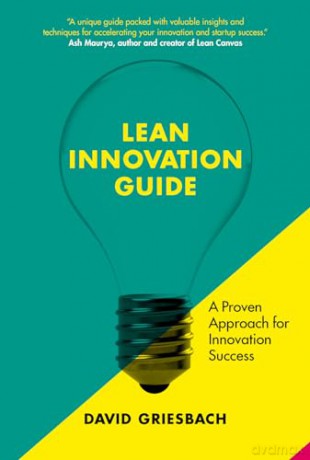 Lean Innovation Guide - David Griesbach [KSIĄŻKA]
