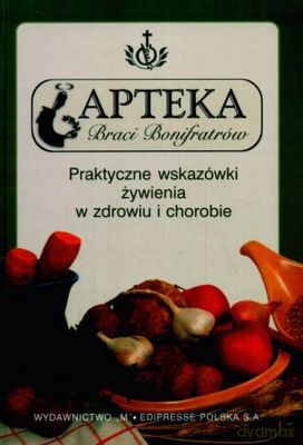 Apteka Braci Bonifratrów Praktyczne Wskazówki [KSIĄŻKA]