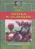 Apteka W Ogrodzie - Maciej Kora [KSIĄŻKA]