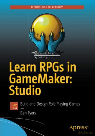 Learn Rpgs In Gamemaker Studio - Tyers Ben [KSIĄŻKA]