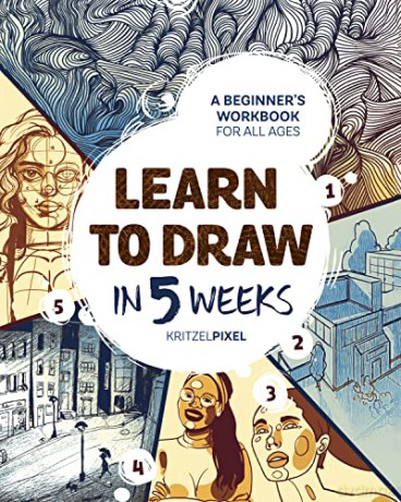 Learn To Draw In 5 Weeks - Kritzelpixel [KSIĄŻKA]