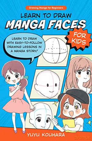 Learn To Draw Manga Faces For Kids - Yuyu Kouhara [KSIĄŻKA]