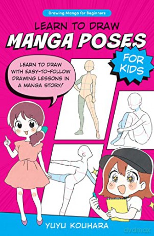 Learn To Draw Manga Poses For Kids - Yuyu Kouhara [KSIĄŻKA]