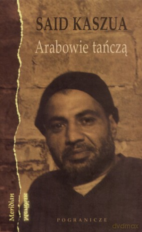 Arabowie Tańczą - Kaszua Said [KSIĄŻKA]