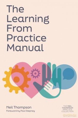 Learning From Practice Manual - Neil Thompson [KSIĄŻKA]