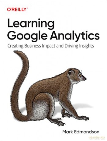 Learning Google Analytics - Mark Edmondson [KSIĄŻKA]
