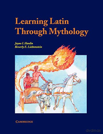 Learning Latin Through Mythology - Jayne I Hanlin [KSIĄŻKA]