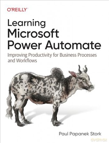 Learning Microsoft Power Automate - Paul Stork [KSIĄŻKA]