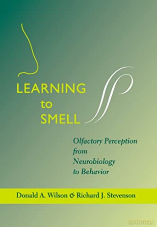 Learning To Smell Olfactory Per [KSIĄŻKA]