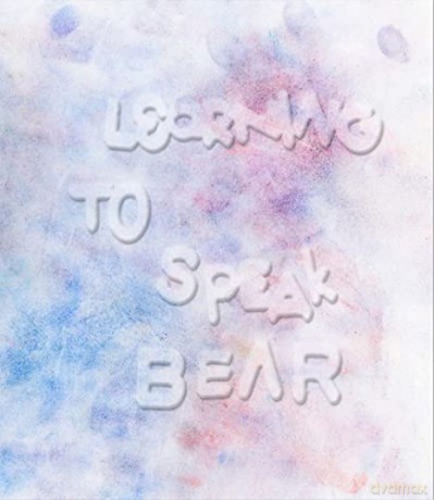 Learning To Speak Bear [KSIĄŻKA]