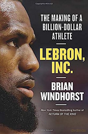 Lebron Inc. - Brian Windhorst [KSIĄŻKA]
