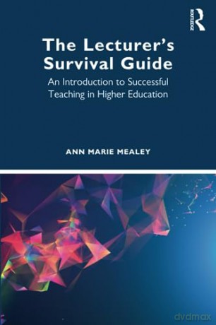 Lecturers Survival Guide - Ann Marie Mealey [KSIĄŻKA]