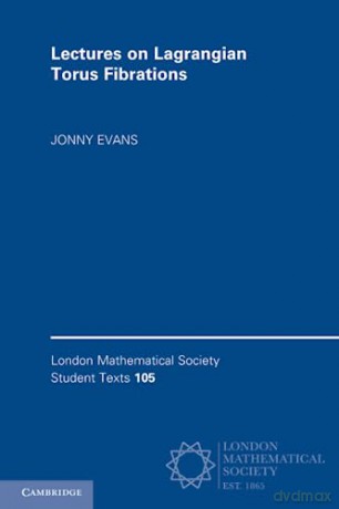 Lectures On Lagrangian Torus Fibrations - Jonny Evans [KSIĄŻKA]