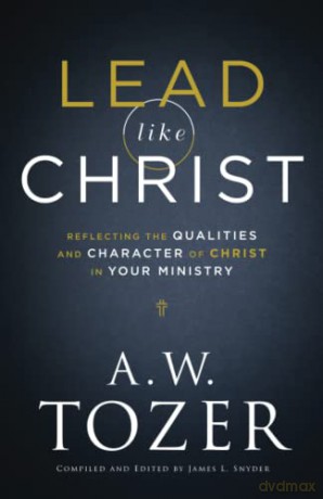 Led Like Christ - Tozer A W [KSIĄŻKA]