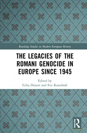 Legacies Of The Romani Genocide In Europ - Celia Donert [KSIĄŻKA]