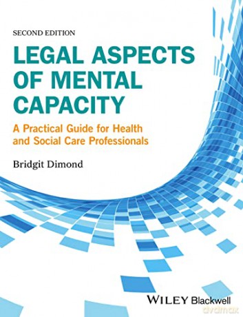 Legal Aspects Of Mental Capacity [KSIĄŻKA]