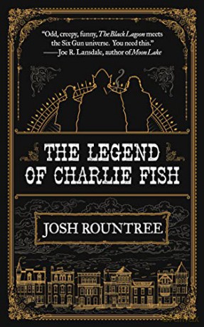 Legend Of Charlie Fish - Josh Rountree [KSIĄŻKA]
