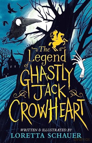 Legend Of Ghastly Jack Crowheart - Loretta Schauer [KSIĄŻKA]