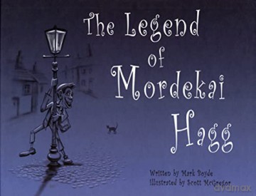 Legend Of Mordekai Hagg - Mark Boyde [KSIĄŻKA]