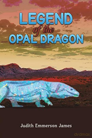 Legend Of The Opal Dragon - Judith Emmers James [KSIĄŻKA]