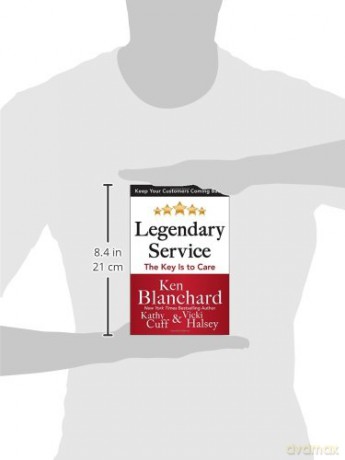 Legendary Service The Key Is To Care - Ken Blanchard [KSIĄŻKA]
