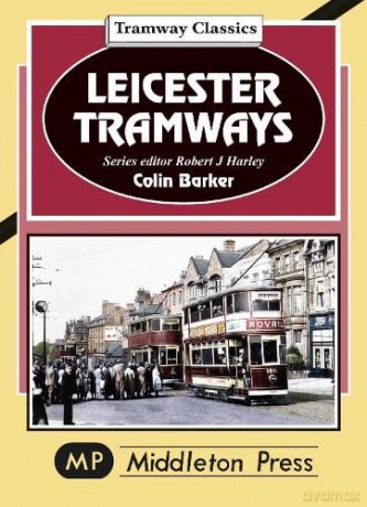 Leicester Tramways - Colin Barker [KSIĄŻKA]