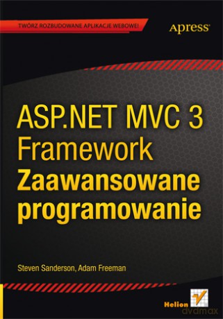Asp.Net Mvc 3 Framework Zaawansowane Programowanie - Sanderson S. [KSIĄŻKA]