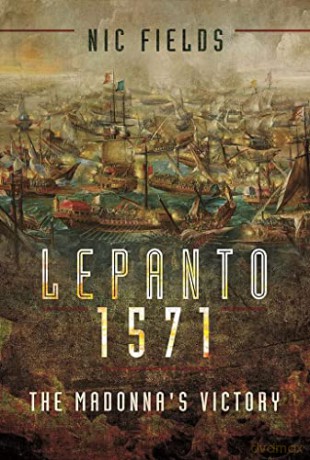 Lepanto 1571 - Nic Fields [KSIĄŻKA]