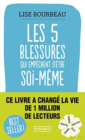 Les Cinq Blessures Qui Empechent Detre S - Lise Bourbeau [KSIĄŻKA]