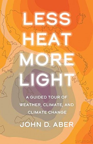 Less Heat More Light - John D. Aber [KSIĄŻKA]