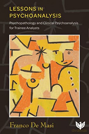 Lessons In Psychoanalysis - Franco De Masi [KSIĄŻKA]