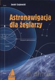 Astronawigacja Dla Żeglarzy - Czajewski Jacek [KSIĄŻKA]