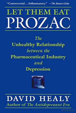 Let Them Eat Prozac - David Healy [KSIĄŻKA]