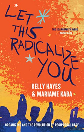 Let This Radicalize You - Kelly Hayes [KSIĄŻKA]