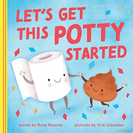 Lets Get This Potty Started - Rose Rossner [KSIĄŻKA]