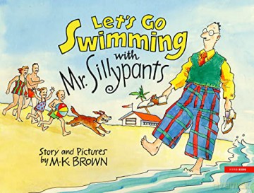 Lets Go Swimming With Mr Sillypants - M K Brown [KSIĄŻKA]