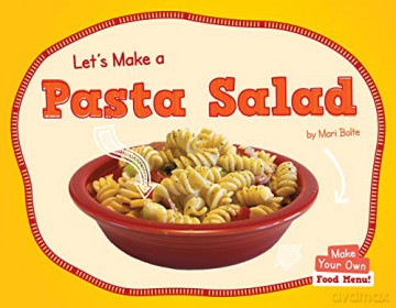 Lets Make A Pasta Salad - Mari Bolte [KSIĄŻKA]