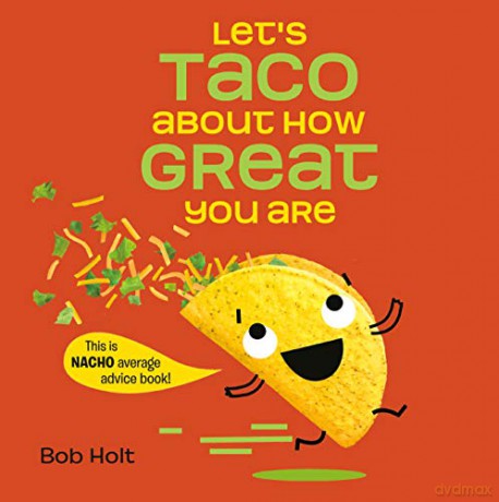 Lets Taco About How Great You Are - Bob Holt [KSIĄŻKA]