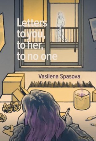 Letter To You, To Her, To No One - Vasilena Spasova [KSIĄŻKA]